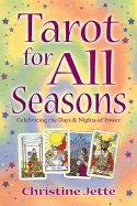 Tarot for All Seasons: Celebrating the Days & Nights of Power