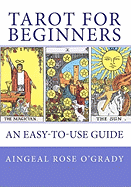 TAROT for Beginners: A Complete Beginner's Guide