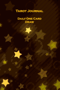 Tarot Journal - Daily One Card Draw: Gold Stars - Beautifully Illustrated 190 Pages 6x9 Inch Notebook to Record Your Tarot Card Readings and Their Outcomes.
