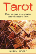 Tarot: Una gua para principiantes para entender el Tarot