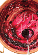 Tartine All Day: Modern Recipes for the Home Cook [a Cookbook]