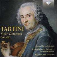 Tartini: Violin Concertos; Sonatas - Laura Marzadori (violin); Nuova Orchestra Da Camera Ferruccio Busoni; Massimo Belli (conductor)