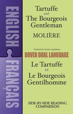 Tartuffe and the Bourgeois Gentleman: A Dual-Language Book - Molire