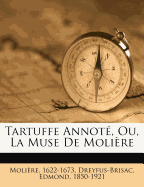 Tartuffe Annot, Ou, La Muse de Molire