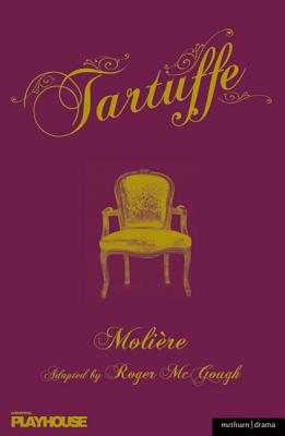Tartuffe - Molire, and McGough, Roger