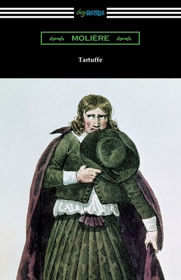 Tartuffe - Moliere, and Page, Curtis Hidden (Translated by), and Matzke, John E (Introduction by)