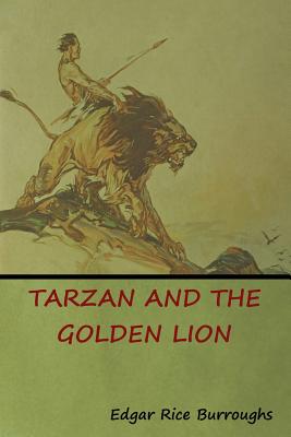 Tarzan and the Golden Lion - Burroughs, Edgar Rice