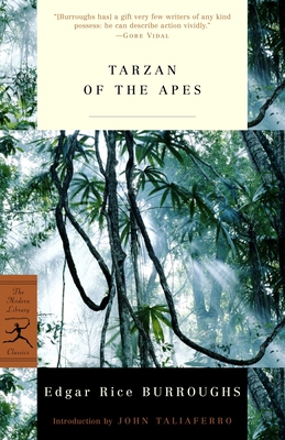 Tarzan of the Apes: A Tarzan Novel - Burroughs, Edgar Rice, and Taliaferro, James (Introduction by), and Vidal, Gore (Afterword by)