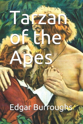 Tarzan of the Apes - Burroughs, Edgar Rice