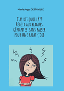 T'as dit quoi l??! R?agir aux blagues g?nantes sans passer pour une rabat-joie