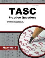 Tasc Practice Questions: Tasc Practice Tests & Exam Review for the Test Assessing Secondary Completion