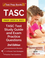 TASC Prep 2020 and 2021: TASC Test Study Guide and Exam Practice Questions [2nd Edition]