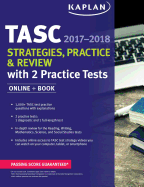 Tasc Strategies, Practice & Review 2017-2018 with 2 Practice Tests: Online + Book