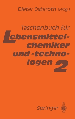 Taschenbuch Fa1/4r Lebensmittelchemiker Und -Technologen: Band 2 - Osteroth, Dieter (Editor), and Frede, Wolfgang