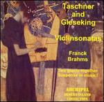 Tascher & Gieseking Perform Violin Sonatas - Gerhard Taschner (violin); Hubert Giesen (piano); Walter Gieseking (piano)