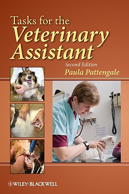 Tasks for the Veterinary Assistant - Pattengale, Paula, DVM, Ma