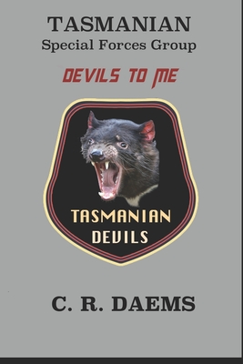 Tasmanian SFG, Book II: Devils to Me - Daems, C R
