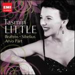Tasmin Little plays Brahms, Sibelius, & Prt