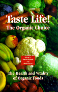 Taste Life!: The Organic Choice