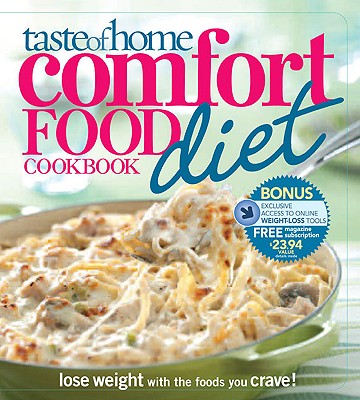 Taste of Home Comfort Food Diet Cookbook: Lose Weight with 433 Foods You Crave! - Taste of Home