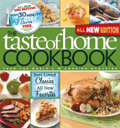 Taste of Home Cookbook, 3rd Edition: Best Loved Classics and All-New Favorites Bonus Chapter: 30 Minute Light Recipes