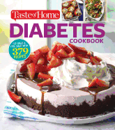 Taste of Home Diabetes Cookbook: Eat Right, Feel Great with 370 Family-Friendly, Crave-Worthy Dishes!