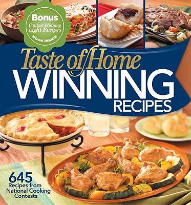 Taste of Home Winning Recipes with a Bonus Book: 645 Recipes from National Cooking Contests - Taste of Home