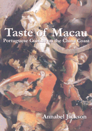 Taste of Macau: Portuguese Cuisine on the China Coast