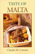 Taste of Malta: A Hippocrene Original Cookbook - Caruana, Claudia M