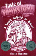 Taste of Tombstone No. 1: A Hearty Helping of History - Monahan, Sherry, and Henson, Gwen A (Editor), and Simmons, Jennifer (Editor)