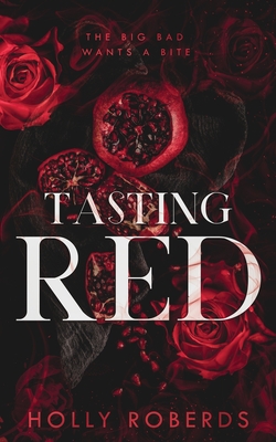 Tasting Red: A Spicy Red Riding Hood Retelling - Roberds, Holly