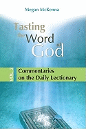 Tasting the Word of God, Volume 2: Commentaries on the Daily Lectionary