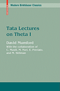 Tata Lectures on Theta I - Mumford, David, and Musili, C, and Nori, M