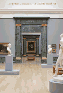 Tate Britain Companion: A Guide to British Art