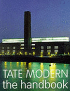 Tate Modern: The Handbook