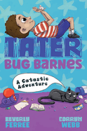 Tater Bug Barnes: A Catastic Adventure