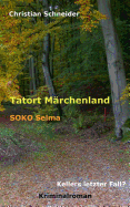 Tatort Mrchenland: SOKO Selma: Kellers letzter Fall?