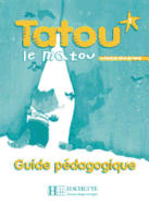 Tatou Le Matou: Niveau 2 Guide Pedagogique