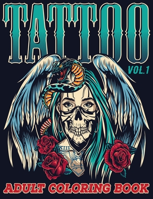 Tattoo: Adult Coloring Book Volume 1 A Coloring Book for Adults Relaxation with Awesome Modern Tattoo Designs such as Skulls, Hearts, Roses and More! - Zentangle Designs, Mezzo