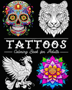 Tattoo Coloring Book for Adults: 50 Beautiful Illustrations with Skulls, Animals, Flowers, Fantasy, and More!