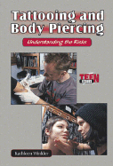 Tattooing and Body Piercing: Understanding the Risks