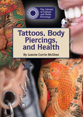 Tattoos, Body Piercings, and Health - Currie-McGhee, Leanne