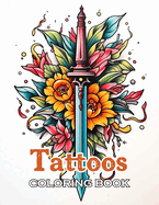 Tattoos Coloring Book for Adults: 100+ High-Quality and Unique Coloring Pages
