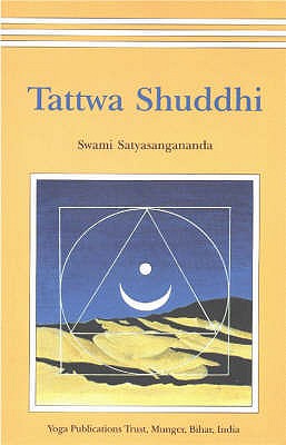 Tattwa Shuddhi: The Tantric Practice of Inner Purification - Satyasangananda