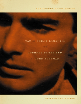 Tau/Journey to the End - Lamantia, Philip, and Hoffman, John