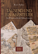 Tausend und ein Abenteuer: Eine Weltreise zur Zeit der Goldenen Zwanziger