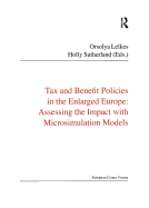 Tax and Benefit Policies in the Enlarged Europe: Assessing the Impact with Microsimulation Models