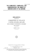 Tax complexity, compliance, and administration: the merits of simplification in tax reform