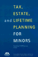 Tax, Estate, and Lifetime Planning for Minors