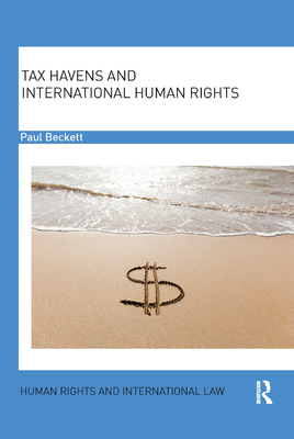 Tax Havens and International Human Rights - Beckett, Paul